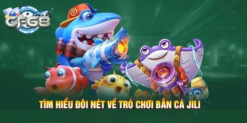 Bắn Cá JILI Jilihow – Chinh Phục Đại Dương Đầy Thử Thách 2 bắn cá jili jilihow