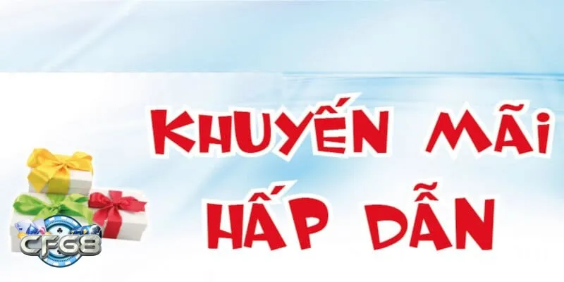 Khuyến mãi CF68 Khuyến mãi CF68